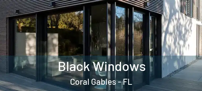  Black Windows Coral Gables - FL
