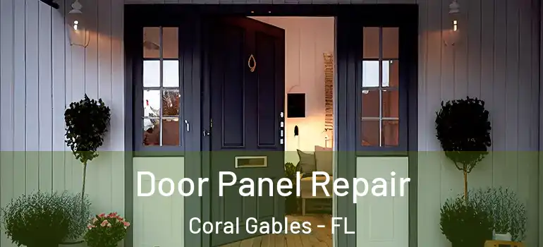  Door Panel Repair Coral Gables - FL