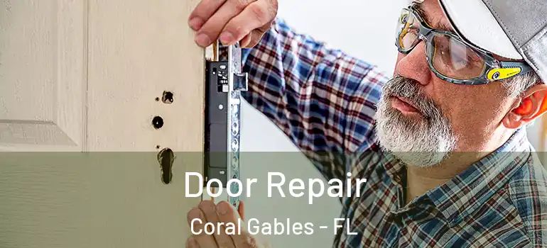  Door Repair Coral Gables - FL