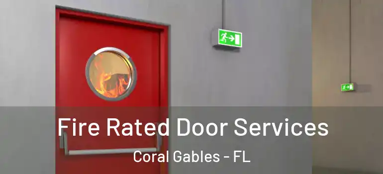  Fire Rated Door Services Coral Gables - FL