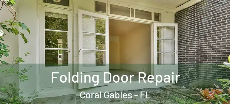  Folding Door Repair Coral Gables - FL