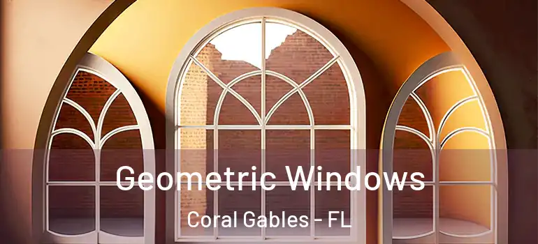  Geometric Windows Coral Gables - FL