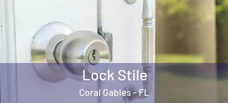  Lock Stile Coral Gables - FL