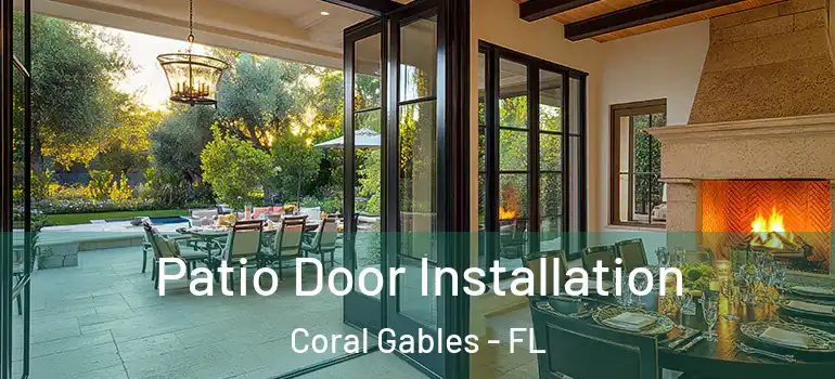  Patio Door Installation Coral Gables - FL