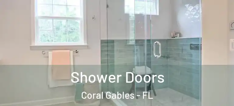  Shower Doors Coral Gables - FL