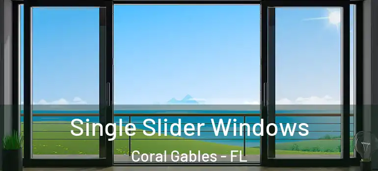  Single Slider Windows Coral Gables - FL
