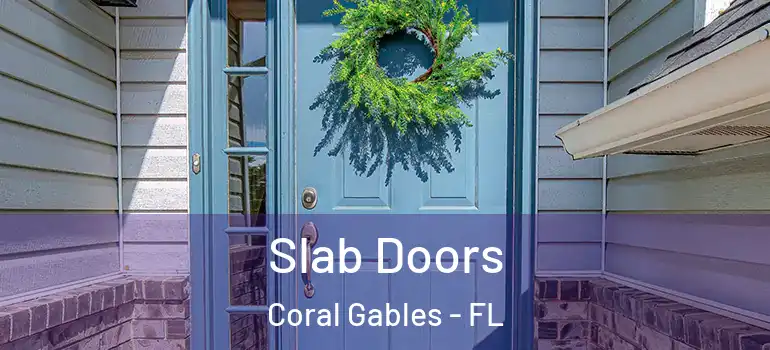  Slab Doors Coral Gables - FL