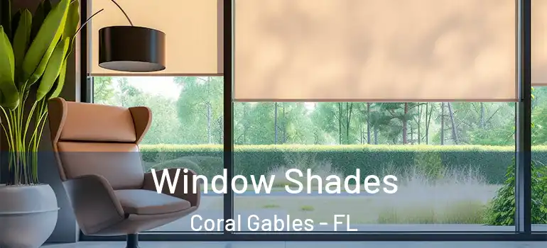  Window Shades Coral Gables - FL